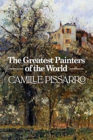 The Greatest Painters of the World: Camille Pissarro series tv