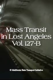 Image Mass Transit in Lost Angeles Vol. 127-B