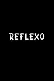 REFLEXO (2024)