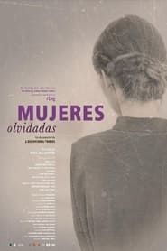 watch Mujeres olvidadas
