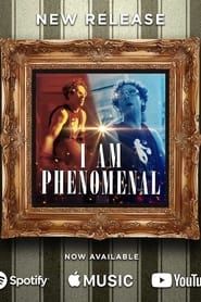 I Am Phenomenal (2022)
