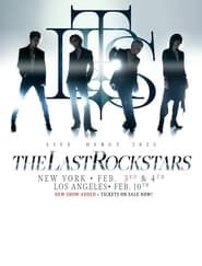 THE LAST ROCKSTARS Live Debut 2023 Tokyo - New York - Los Angeles series tv