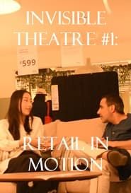 Invisible Theatre #1: Retail in Motion series tv