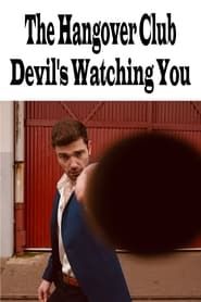 The Hangover Club - Devil's Watching You series tv