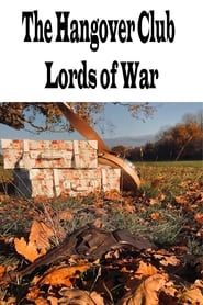 The Hangover Club - Lords of War series tv