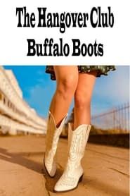 The Hangover Club - Buffalo Boots series tv