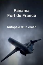 Panama - Fort de France : Autopsie d'un crash series tv