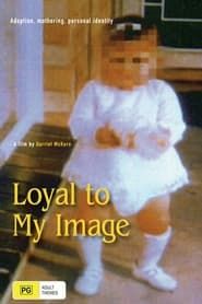 Loyal to My Image (1992)