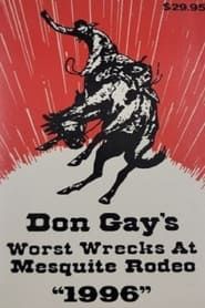 Don Gay's Worst Wrecks at Mesquite Rodeo (1996)
