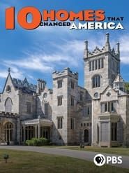 10 Homes that Changed America series tv