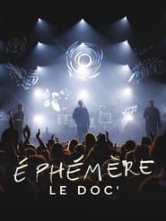 Ephémère, le doc' series tv