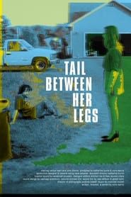 Tail Between Her Legs series tv