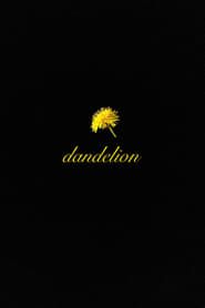 watch Dandelion