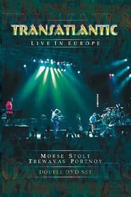 Transatlantic - Live in Europe 2003 streaming