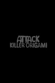 Attack of the Killer Origami: The Prologue (2023)