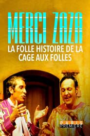 watch Merci Zaza - La folle histoire de la Cage aux Folles