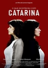 watch O Que Aconteceu com Catarina
