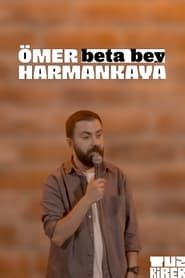 Beta Bey - Ömer Harmankaya 