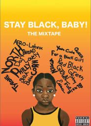 Image The Mixtape: Stay Black, Baby!