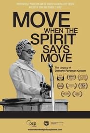 Move When the Spirit Says Move: The Legacy of Dorothy Foreman Cotton (2023)