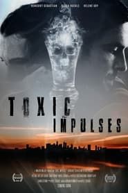 Toxic Impulses (2022)