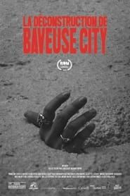The Dismantling of Baveuse City series tv