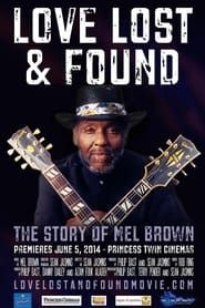 Love Lost & Found: The Story of Mel Brown series tv