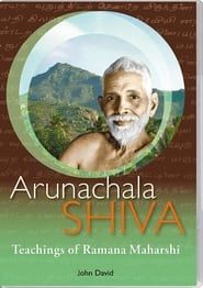 Arunachala Shiva : Ramana Maharshi Life and Teaching