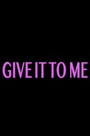 Give It to Me (2023)