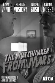 The Matchmaker From Mars!-hd