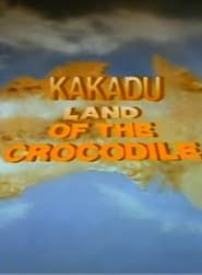 Kakadu: Land of the Crocodile series tv