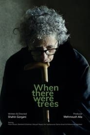 When There Were Trees series tv