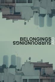 Belongings and Surroundings series tv