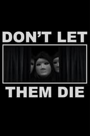 Don't Let Them Die series tv