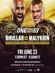 watch ONE Friday Fights 22: Bhullar vs. Malykhin