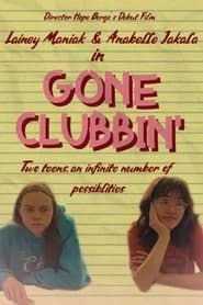 Gone Clubbin’ series tv