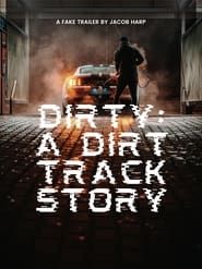 Dirty: A Dirt Track Story (2023)