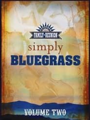 Country's Family Reunion: Simply Bluegrass - Volumes One & Two series tv