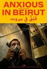 Anxious in Beirut series tv