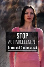 Stop au harcèlement : la rue est à nous aussi series tv