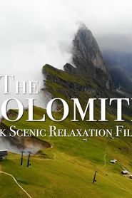 The Dolomites 4K - Scenic Relaxation Film series tv