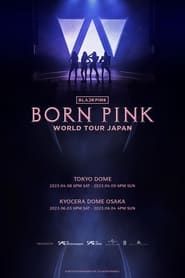 BLACKPINK: 2023 Tour 'Born Pink' Japan (2023)