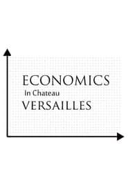 Economics in Chateau Versailles series tv