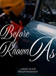 Before Known As (2017)
