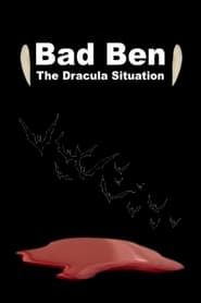 Bad Ben: The Dracula Situation series tv