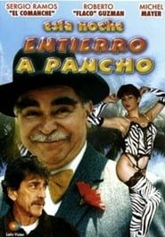 watch Esta noche entierro a Pancho