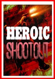 Heroic Shootout series tv