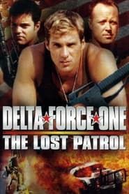 Delta Force One: The Lost Patrol series tv