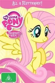 My Little Pony Friendship Is Magic: All A Fluttershy! series tv