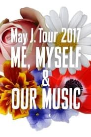 「May J. Tour 2017 ～ME, MYSELF & OUR MUSIC～ 